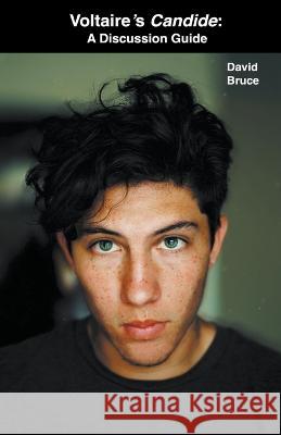 Voltaire's Candide: A Discussion Guide David Bruce   9798215500835 David Bruce
