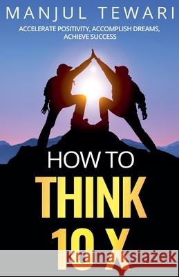 How to Think Ten X Manjul Tewari   9798215510957