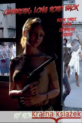 Outbreak: Long Road Back Robert Van Dusen   9798215512869