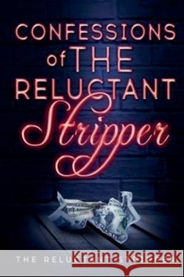 Confessions of the Reluctant Stripper Jim Atkisson 9798215518502