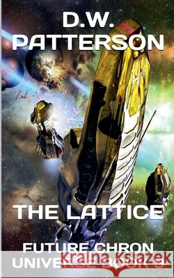 The Lattice Of Space D W Patterson   9798215522066 D.W. Patterson