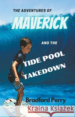 The Adventures of Maverick Bradford Perry 9798215536087