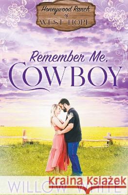 Remember Me, Cowboy Willow White   9798215542835