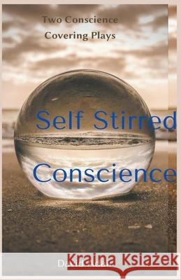Self Stirred Conscience Dave Adair 9798215543801