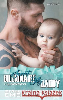 Secret Billionaire Baby Daddy Ember Flint   9798215560938 Ember Flint