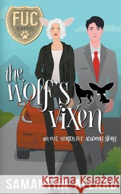 The Wolf's Vixen Samantha Allard 9798215571866 Samantha Allard