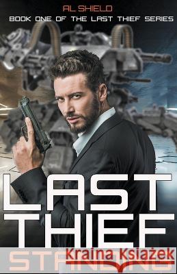 Last Thief Standing Al Shield 9798215573587 Al Shield