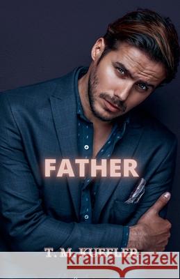 Father T M Kuefler   9798215584422 T. M. Kuefler