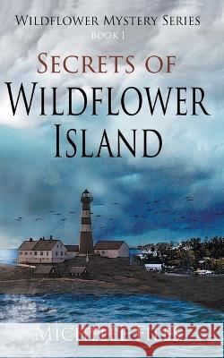 Secrets of Wildflower Island Michelle Files   9798215590355 Michelle Files