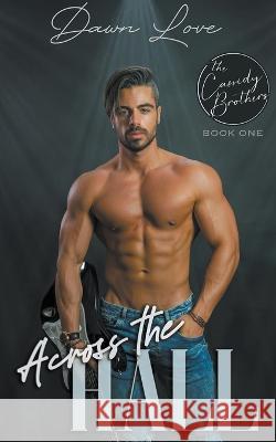 Across the Hall Dawn Love 9798215599365 Dawn Love