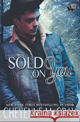 Sold on You Cheyenne McCray   9798215601822 Cheyenne McCray LLC