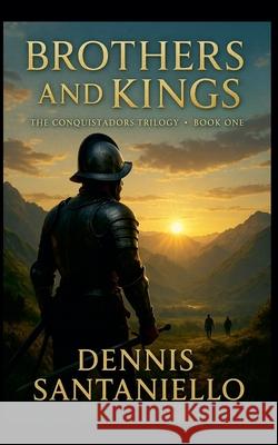 Brothers & Kings Dennis Santaniello   9798215606162