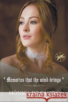 Memories That The Wind Brings The Spirit Leonel Monica de Castro Carolina Higinio Bernal 9798215609118 World Spiritist Institute