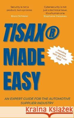 TISAX Made Easy Michael Kirsch   9798215611548