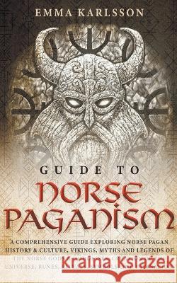 Guide to Norse Paganism Emma Karlsson   9798215613290