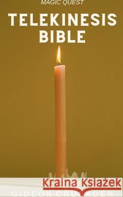 Telekinesis Bible Gideon Crusader 9798215618844 Gideon Crusader