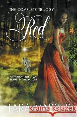 Red The Complete Trilogy Tara Vasser   9798215620052 Tara Vasser