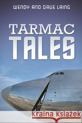 Tarmac Tales Wendy Laing Dave Laing  9798215620915 Writers Exchange E-Publishing