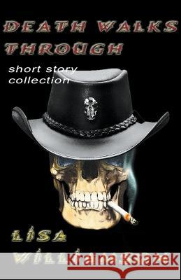 Death Walks Through collection Lisa Williamson   9798215632048 Lisa Williamson