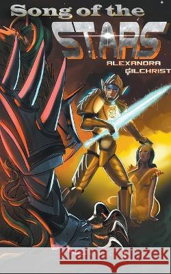 Song of the Stars Alexandra Gilchrist   9798215632161 Alexandra Gilchrist