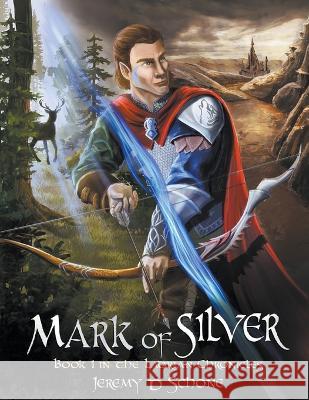 Mark of Silver Jeremy D Schone 9798215632796 Jeremy D. Schone