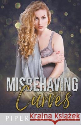 Misbehaving Curves Piper Sullivan   9798215635315 Piper Sullivan