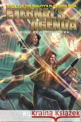 Eternal's Agenda Will Greenway   9798215635421 Writers Exchange E-Publishing