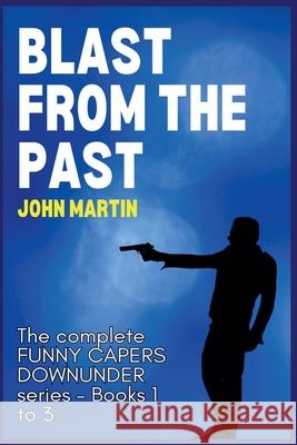 Blast from the Past John Martin   9798215645048 John Martin
