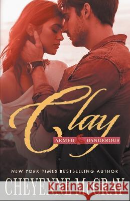 Clay Cheyenne McCray   9798215646144 Cheyenne McCray LLC