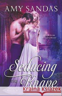 Seducing the Knave Amy Sandas   9798215647035 Amy Sandas