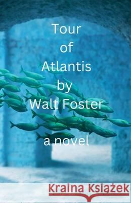 Tour of Atlantis Walter Foster   9798215652244 Walter Foster