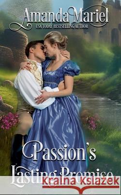 Passion's Lasting Promise Amanda Mariel 9798215658321