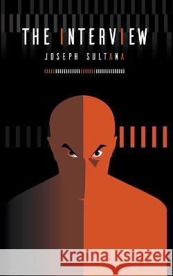 The Interview Joseph Sultana 9798215668627