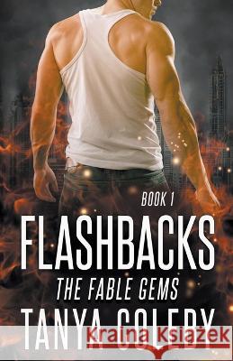 Flashbacks Tanya Coleby   9798215670668 Tanya Coleby