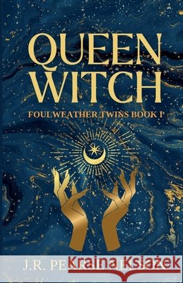 Queen Witch J R Pearse Nelson 9798215671061 J.R. Pearse Nelson