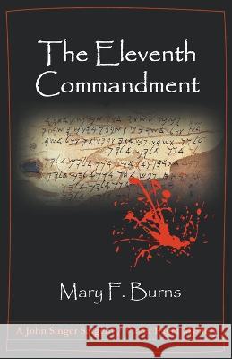 The Eleventh Commandment Mary F Burns   9798215671375