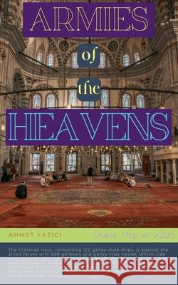 Armies of the Heavens Ahmet Yazici   9798215672099