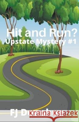 Hit and Run Fj Donohue   9798215674161 FJ Donohue