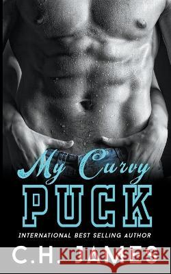 My Curvy Puck C H James   9798215683712 C.H. James