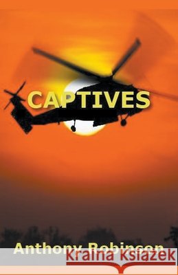 Captives Anthony Robinson   9798215697825