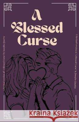 A Blessed Curse Josephs Quartzy   9798215700723 Bongo Times Now