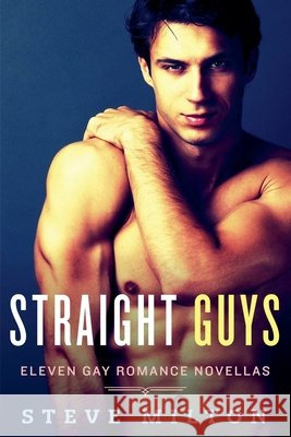 Straight Guys Steve Milton 9798215706022 Steve Milton