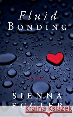 Fluid Bonding Sienna Eggler   9798215707807 Sienna Eggler