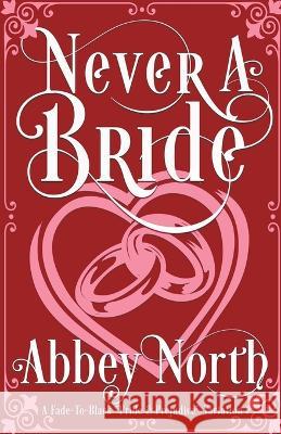Never A Bride: A Fade-To-Black Pride & Prejudice Variation Abbey North   9798215711255 Abbey North Jaff Books
