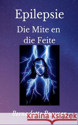 Die Mites en die Feite Bernadette Booysen   9798215711385 Bernadette Booysen
