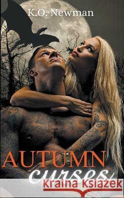 Autumn Curses K O Newman   9798215718513 K.O. Newman