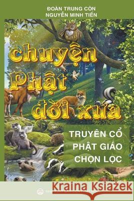 Chuyện Phật đời xưa Còn, Đoàn Trung 9798215722978 United Buddhist Publisher
