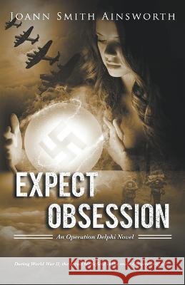 Expect Obsession JoAnn Smith Ainsworth   9798215726563