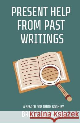 Present Help from Past Writings Brian Johnston 9798215727140