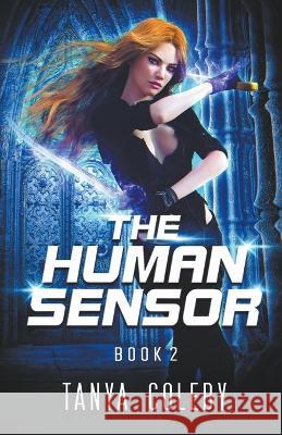 The Human Sensor 2 Tanya Coleby   9798215733622 Tanya Coleby